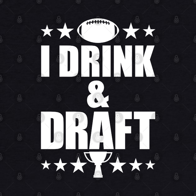 I Drink & Draft by Elleck